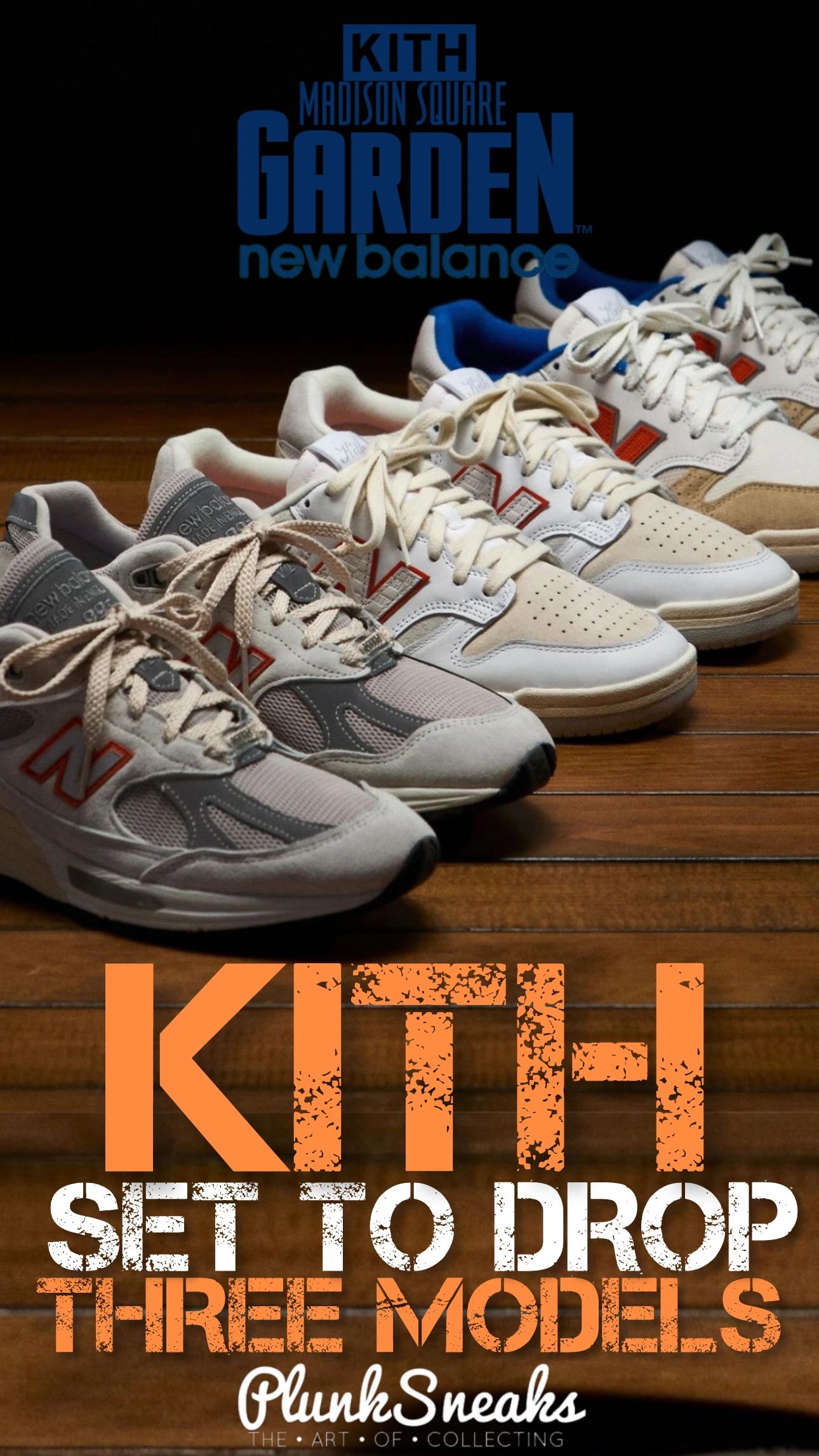 KITH CELEBRATES MADISON SQUARE GARDEN WITH TRIO OF NEW BALANCES